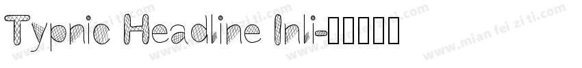 Typnic Headline Inli字体转换